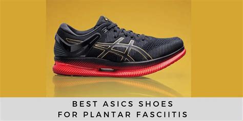 best asics for plantar fasciitis.